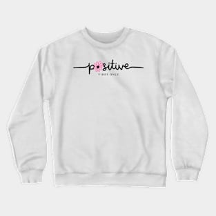 POSITIVE Crewneck Sweatshirt